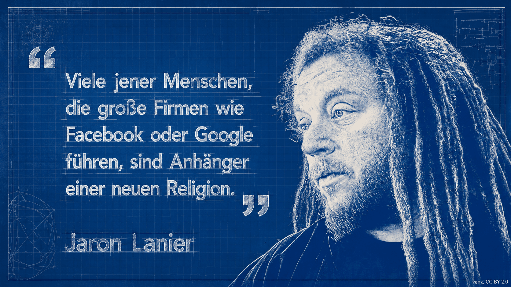 Jaron Lanier – Blaupausen-Portrait mit Dreadlocks und Zitat: 'Viele Firmenchefs bei Facebook oder Google sind Anhänger einer neuen Religion.'
